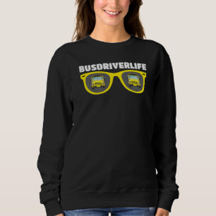 Bus Driving  School Bus Driver Busdriverlife Sweatshirt