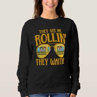 Bus Driving School Bus Driver They See Me Rollin Sweatshirt