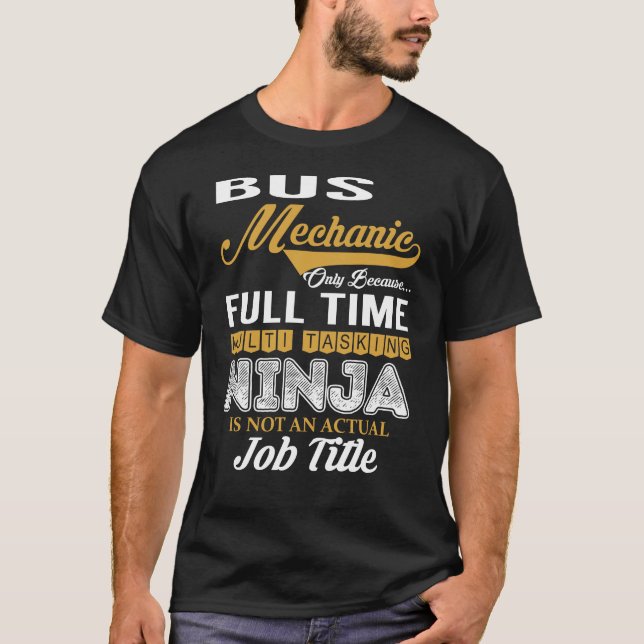 Bus Mechanic multiTasking T-Shirt (Front)