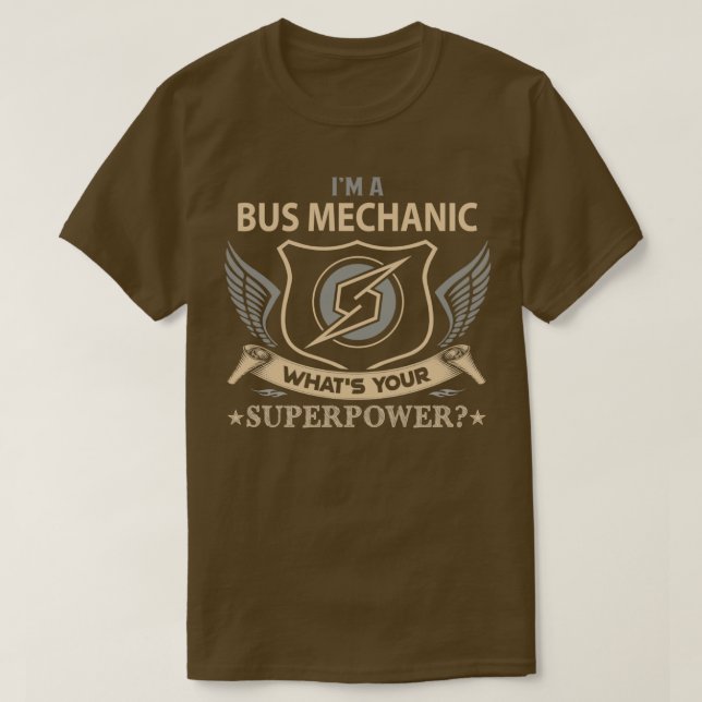 Bus Mechanic What Is Your Superpower Job Gift Item T-Shirt (Design Front)