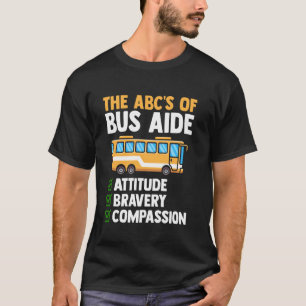 Bus Monitor Attitude Bravery Compassion Assistant T-Shirt