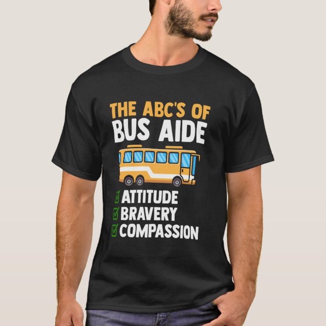 Bus Monitor Attitude Bravery Compassion Assistant  T-Shirt (Front)