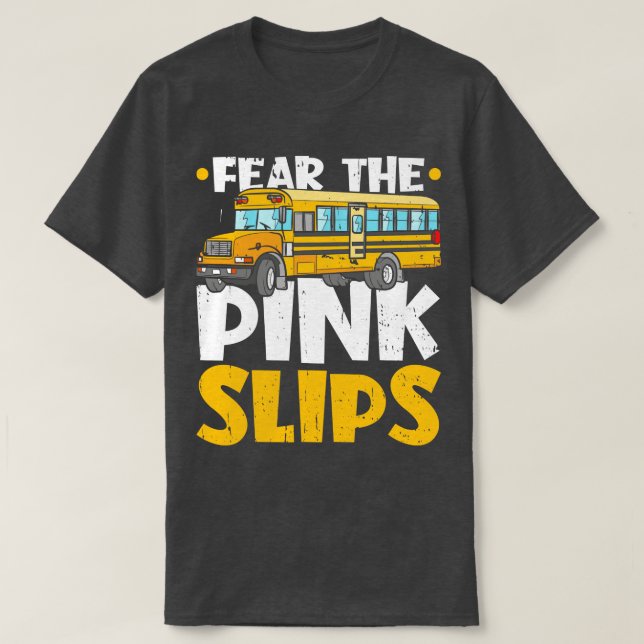 Bus Monitor Pink Slips School Bus Aide T-Shirt (Design Front)