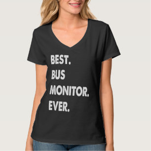 Bus Monitor Profession Best Bus Monitor Ever T-Shirt