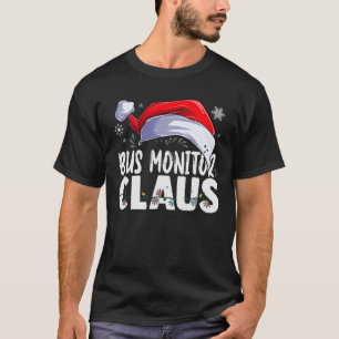Bus Monitor Santa Claus Christmas Funny Matching C T-Shirt