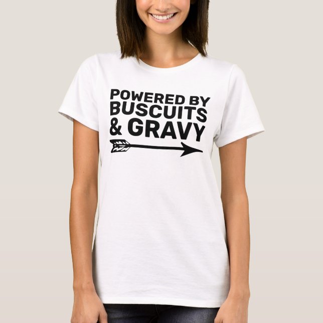 BUSCUITS & GRAVY, POWERED BY T-Shirts (Front)