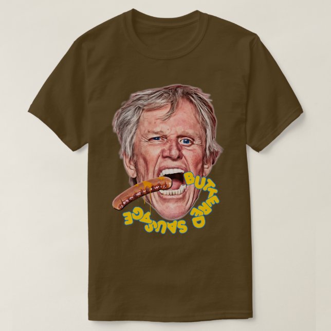 BUSEY BUTTERED SAUSAGE T-Shirt (Design Front)