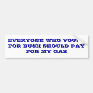 Bush and Gas Prices Bumper Sticker