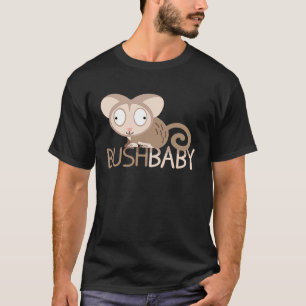 Bush Baby I Buschbaby Galagos Galagonidae Monkey P T-Shirt