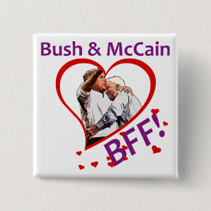 Bush & McCain: BFF! Square Button