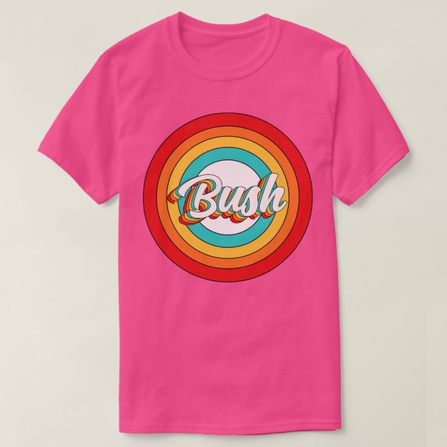 Bush Name Shirt Vintage Bush Circle (Design Front)