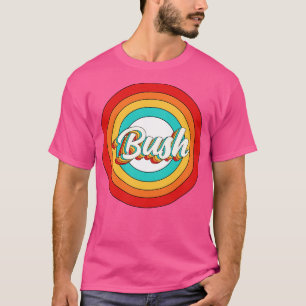 Bush Name Shirt Vintage Bush Circle
