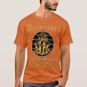 Bushcraft Nature Adventure Survival Outdoor  T-Shirt