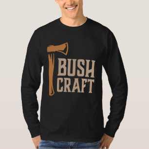 Bushcraft Outdoor Survival Living Nature Camping H T-Shirt