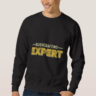 Bushcrafting Survival Expert Sweatshirt
