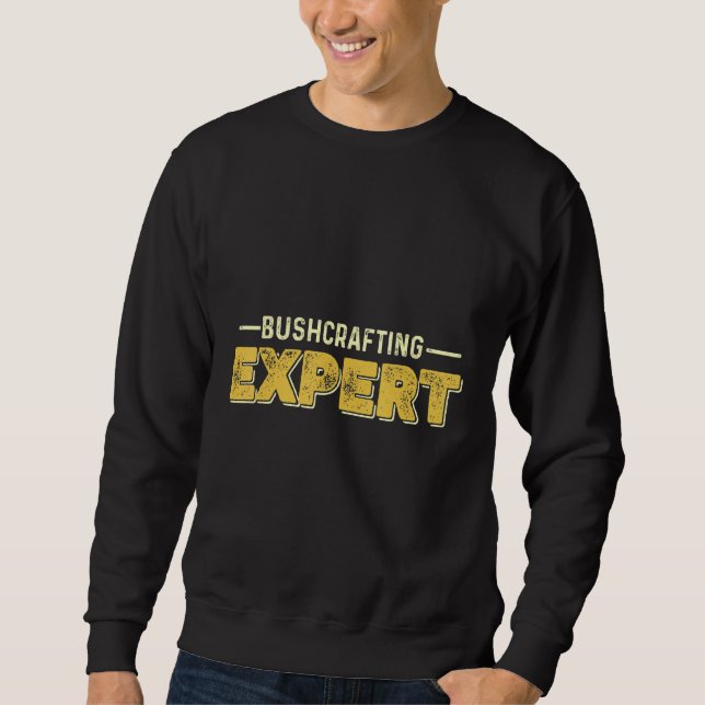 Bushcrafting Survival Expert Sweatshirt (Front)