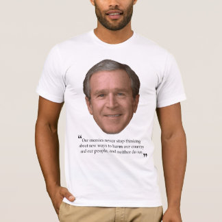 Bushism T-Shirt (Harming Our People)