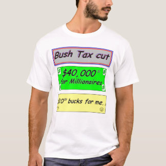 BushTaxCut T-Shirt