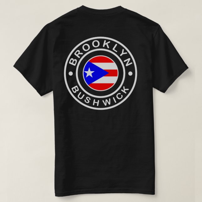 bushwick brooklyn - Puerto Rican Pride Shirt (Design Back)