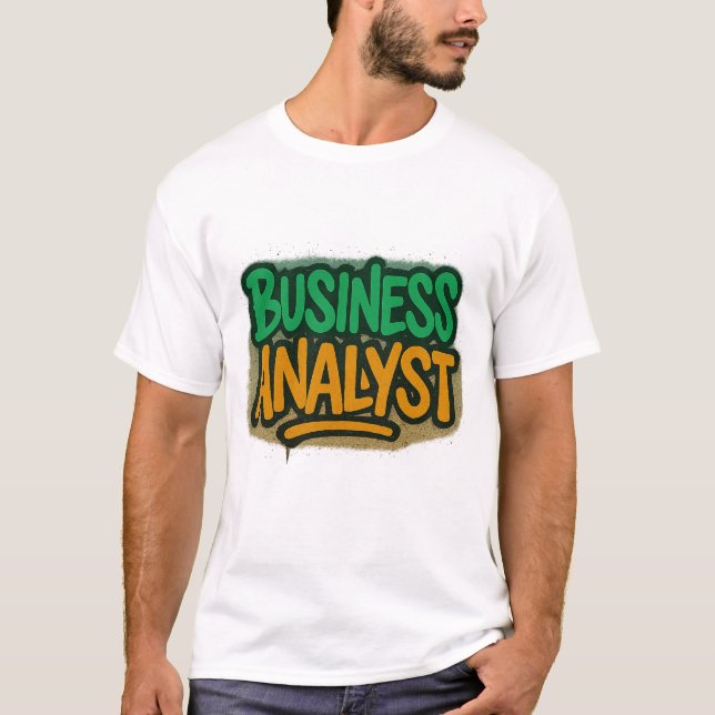 Business Analyst Graffiti Style T-Shirt (Front)