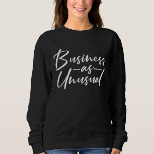 Business as Unusual Sweatshirt