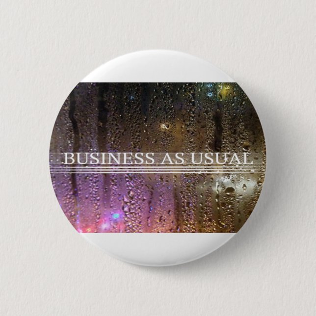 business as usual 6 cm round badge (Front)
