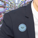 Business Brand Light Blue Round Button<br><div class="desc">Round shape button that you can customise to put your business name and logo. You can use this button as uniform accessory of your staff. You can also use it as packaging accessory. You can also include it in your marketing materials to advertise your business or to promote your brand...</div>