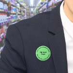 Business Brand Light Green Round Button<br><div class="desc">Round shape button that you can customise to put your business name and logo. You can use this button as uniform accessory of your staff. You can also use it as packaging accessory. You can also include it in your marketing materials to advertise your business or to promote your brand...</div>