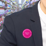 Business Brand Pink Round Button<br><div class="desc">Round shape button that you can customise to put your business name and logo. You can use this button as uniform accessory of your staff. You can also use it as packaging accessory. You can also include it in your marketing materials to advertise your business or to promote your brand...</div>