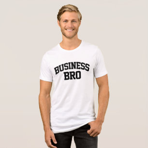 Business Bro Funny Tri-Blend Shirt