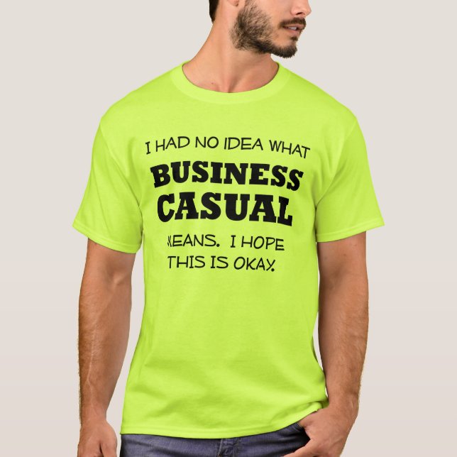 Business Casual Funny T-Shirt Office Humour (Front)
