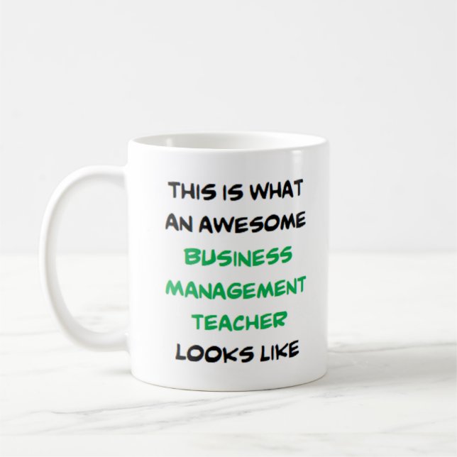 business management teacher, awesome coffee mug (Left)