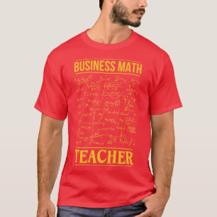 Business Math Teacher  T-Shirt