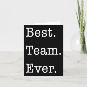 Business Motivational Shirts Best. Team. Ever. Emp Card