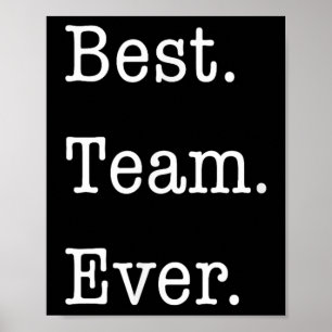 Business Motivational Shirts Best. Team. Ever. Emp Poster
