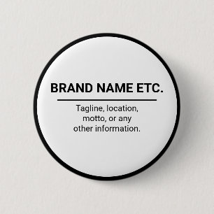 Business Name and Slogan Black & White Branding 6 Cm Round Badge