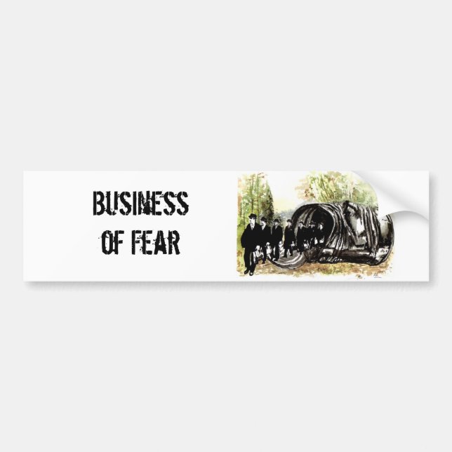 Business of Fear Bumper Sticker (Front)