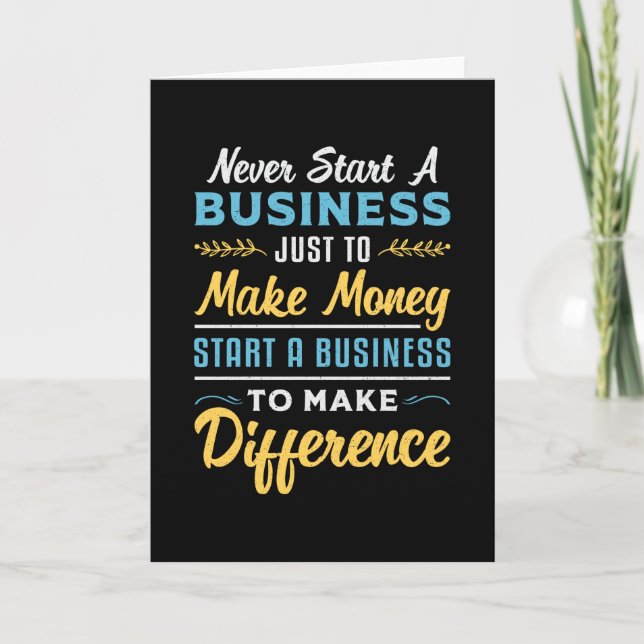 Business Owner Never Start A Business Funny CEO Card (Front)