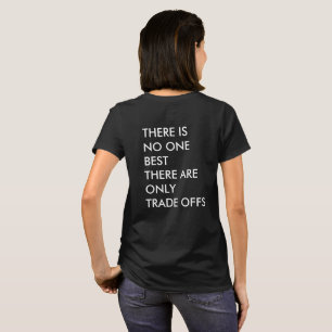Business quote for entrepreneur Trade offs T-Shirt