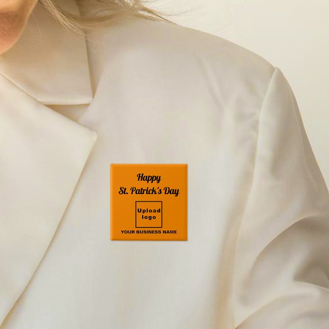 Business Saint Patrick Orange Colour Square Button (Business name and logo with Happy Saint Patrick's Day greeting on orange color square button.)