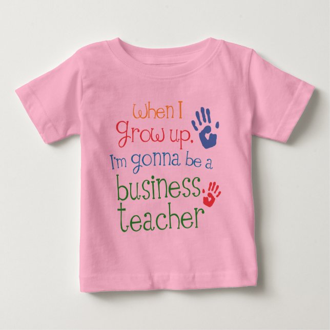 Business Teacher (Future) Infant Baby T-Shirt (Front)