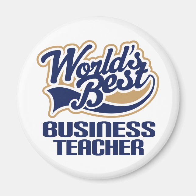 Business Teacher Gift (Worlds Best) Magnet (Front)