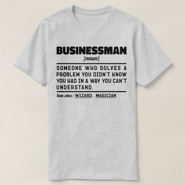 Businessman Noun Cool Company Worker sarcastic  T-Shirt (Design Front)