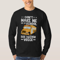 Busman   Don't Make Me Use My School Bus Driver Vo