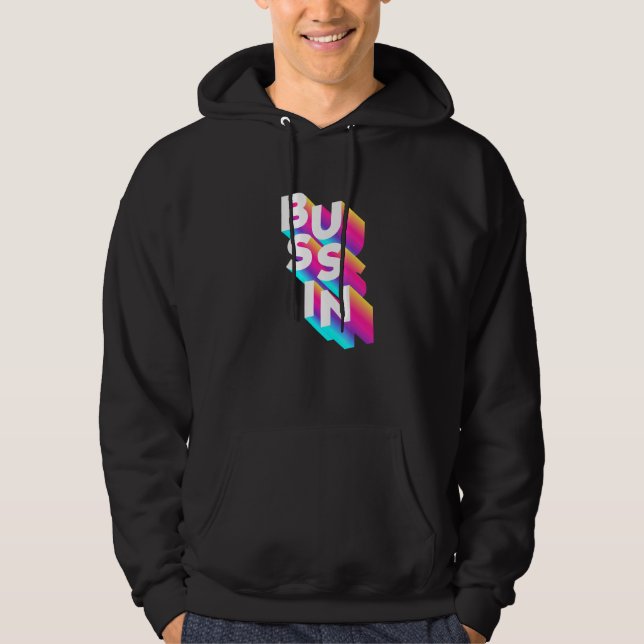 Bussin Viral Meme Slang Relatable Hoodie (Front)