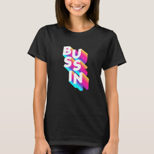 Bussin Viral Meme Slang Relatable T-Shirt