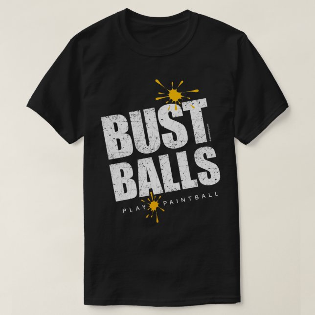 Bust Balls Paintball T-Shirt (Design Front)