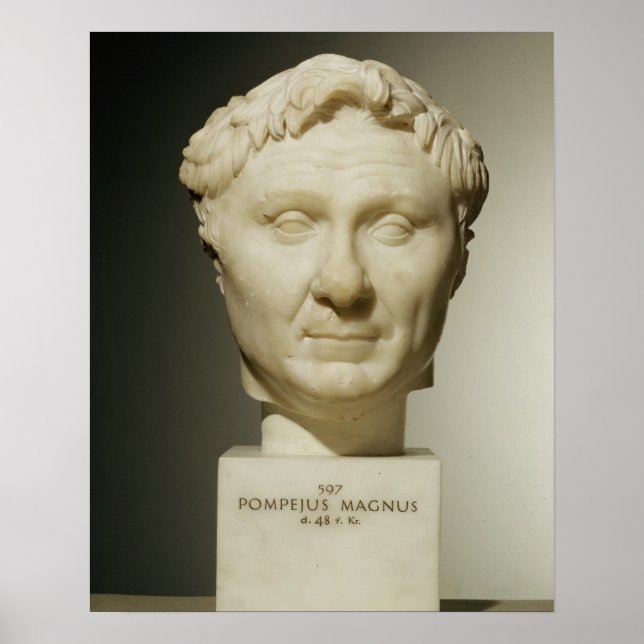 Bust of Pompey (106-48 BC) c.60 BC (marble) Poster (Front)