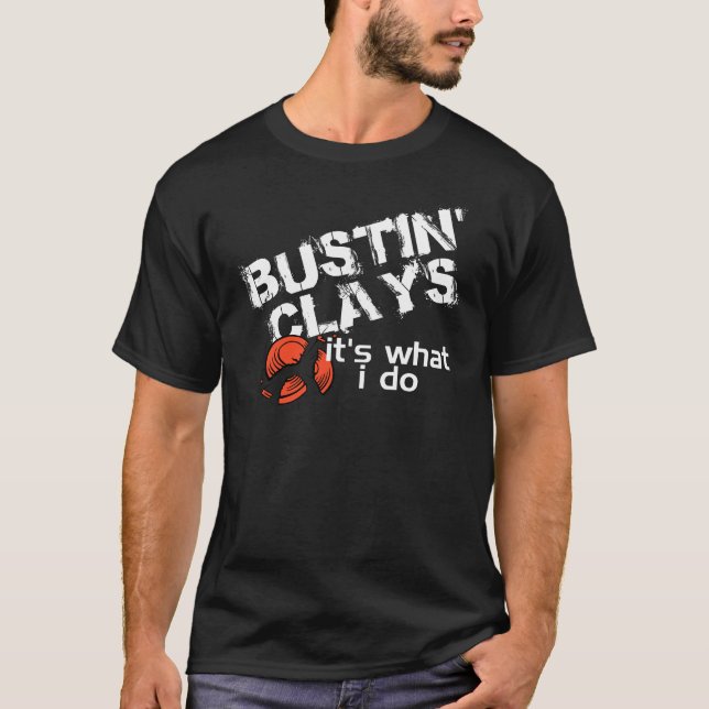 Bustin Clays T-Shirt (Front)