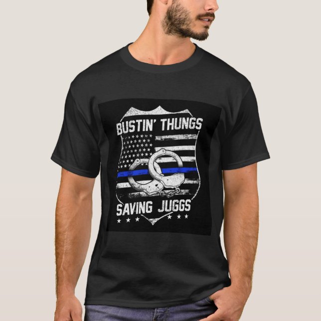 Busting Thugs Saving Juggs T-Shirt (Front)